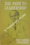 The Path to Leadership by MONTGOMERY, Field-Marshal of Alamein
